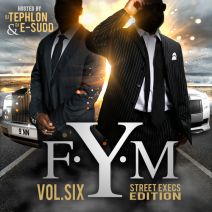 DJ Tephlon - FYM Vol. 6 - The Street Exec Edition